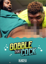 Gobble that cock