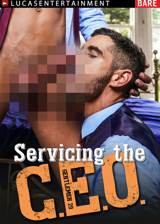 Gentlemen 29 Servicing The CEO