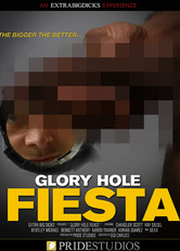 GLORY HOLE FIESTA