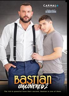 Bastian Uncovered 2